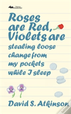 Capa do artigo Roses Are Red, Violets Are Stealing Loose Change From My Pockets While I Sleep