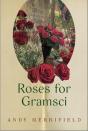 Roses For Gramsci - Preview