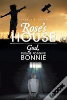 Rose'S House