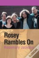 Rosey Rambles On