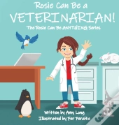 Rosie Can Be A Veterinarian!