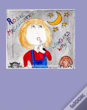 Rosie Macallister Wonders Why