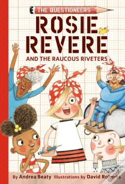 Capa do artigo Rosie Revere And The Raucous Riveters