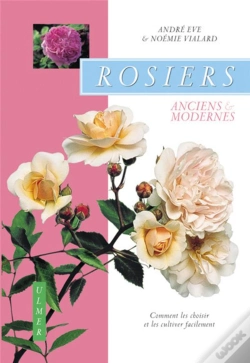 Capa do artigo Rosiers Anciens Et Modernes ; Comment Les Choisir Et Les Cultiver Facilement