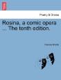 Rosina, A Comic Opera ... The Tenth Edit - Preview