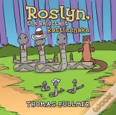 Roslyn, The Reluctant Rattlesnake