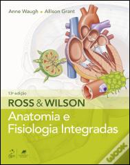 Ross e Wilson - Anatomia e Fisiologia Integradas