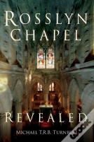Rosslyn Chapel Revealed