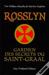 Rosslyn - Gardien Des Secrets Du Saint-Graal