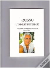 Rosso, L'Indestructible : Cascadeur, Coordinateur De Cascades Et Comédien