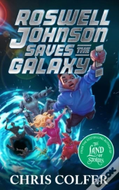 Roswell Johnson Saves The Galaxy!
