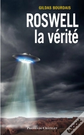 Roswell, La Vérité