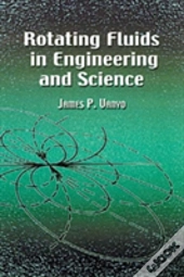 Rotating Fluids In Engineering And