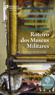 Roteiro dos Museus Militares | Military Museum Guide