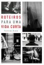 Roteiros Para Uma Vida Curta - Preview