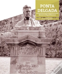 Capa do artigo Roteiros Republicanos - Ponta Delgada