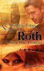 Roth: Shapeling Trilogy Book One: Protec - Preview