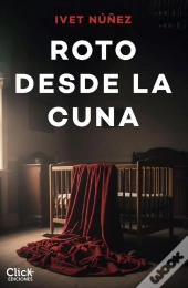Roto Desde La Cuna