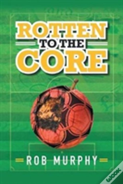 Capa do artigo Rotten To The Core