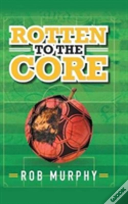 Capa do artigo Rotten To The Core