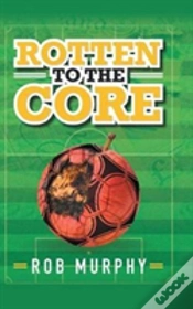 Capa do artigo Rotten To The Core
