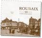 Roubaix Il Y A 100 Ans - Preview