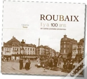 Capa do artigo Roubaix Il Y A 100 Ans