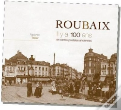 Capa do artigo Roubaix Il Y A 100 Ans