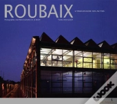 Roubaix, L'Imaginaire En Actes