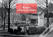 Rouen Photos Inédites Tome 3