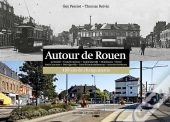 Rouen Sud ; 100 Ans De Changements