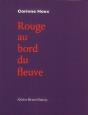 Rouge Au Bord Du Fleuve - Preview