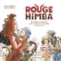 Rouge Himba : [Carnet D'Amitié] Avec Les Éleveurs Nomades De Namibie - Preview
