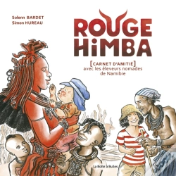 Capa do artigo Rouge Himba : [Carnet D'Amitié] Avec Les Éleveurs Nomades De Namibie