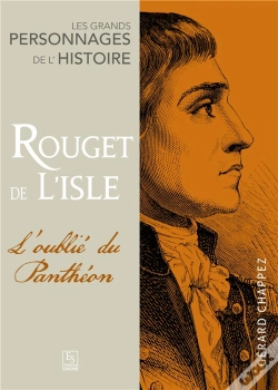 Capa do artigo Rouget De Lisle ; L'Oublié Du Panthéon