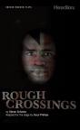 Rough Crossings - Preview