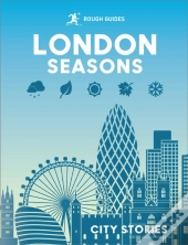 Rough Guides City Stories: London Seasons