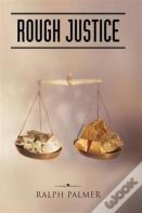 Rough Justice