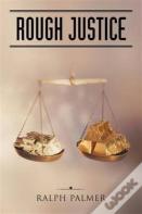 Rough Justice