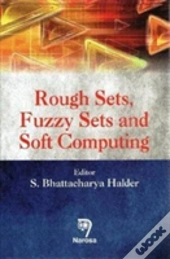 Rough Sets, Fuzzy Sets And Soft Computing