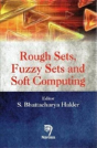 Rough Sets, Fuzzy Sets And Soft Computing - Preview