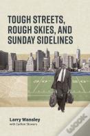 Rough Streets, Tough Skies, And Sunday Sidelines