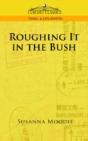 Roughing It In The Bush - Preview