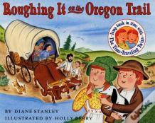 Roughing It On The Oregon Trail