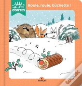 Roule, Roule, Bûchette !
