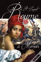 Roume De Saint Laurent ... A Memoir