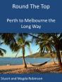 Round The Top - Perth To Melbourne The Long Way - Preview