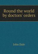 Round The World By Doctors' Orders