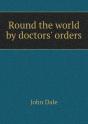 Round The World By Doctors' Orders - Preview