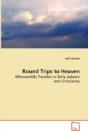 Round Trips To Heaven - Preview